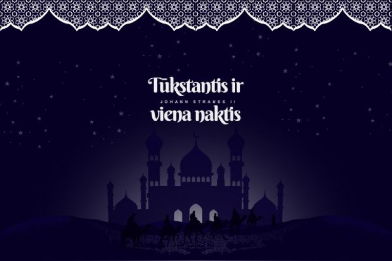 Renginio nuotrauka, TŪKSTANTIS IR VIENA NAKTIS Operetė