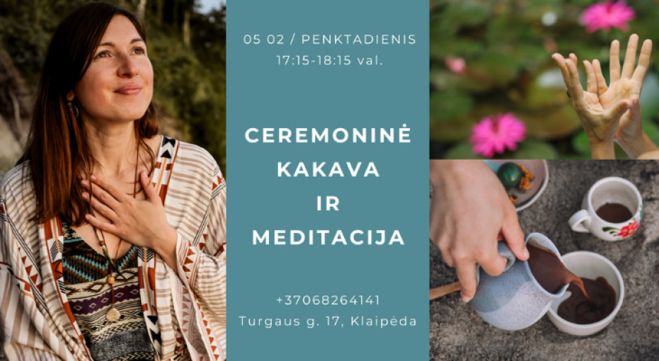 Renginio nuotrauka, MEDITACIJA SU CEREMONINE KAKAVA