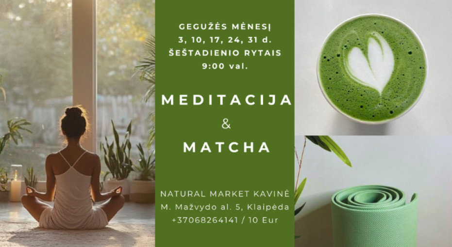 Renginio nuotrauka, MEDITACIJA IR MATCHA