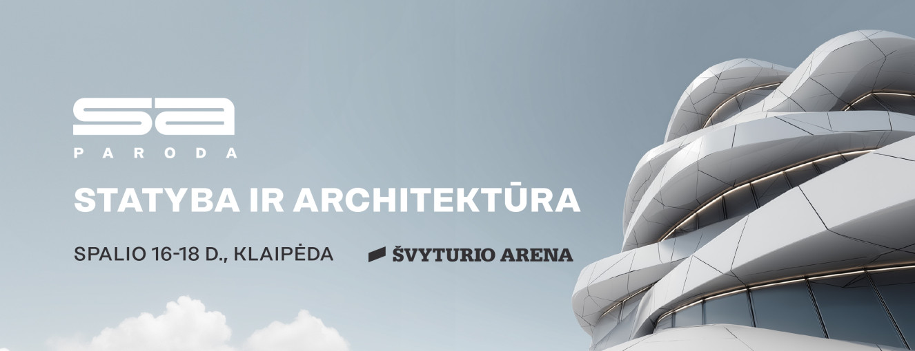 Renginio nuotrauka, "SA paroda. Statyba ir architektūra" 2026