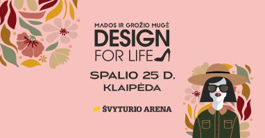 Mados ir grožio mugė DESIGN FOR LIFE Klaipėdoje