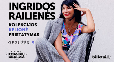 Ingridos Railienės kolekcijos ''Kelionė'' pristatymas