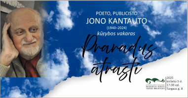 JONO KANTAUTO (1940–2024) kūrybos vakaras „Praradus atrasti“