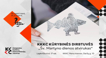KKKC kūrybinės dirbtuvės „Šv. Martyno dienos atvirukas“
