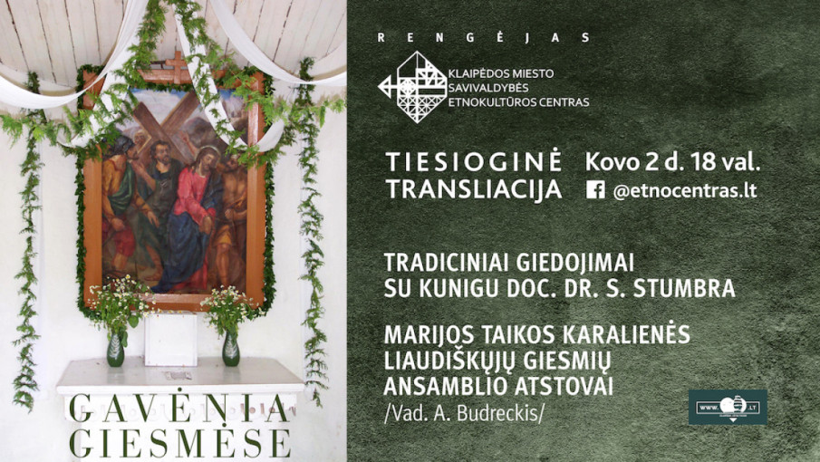 Tradicinių giedojimų vakarą ,,Gavėnia giesmėse“ transliuos tiesiogiai