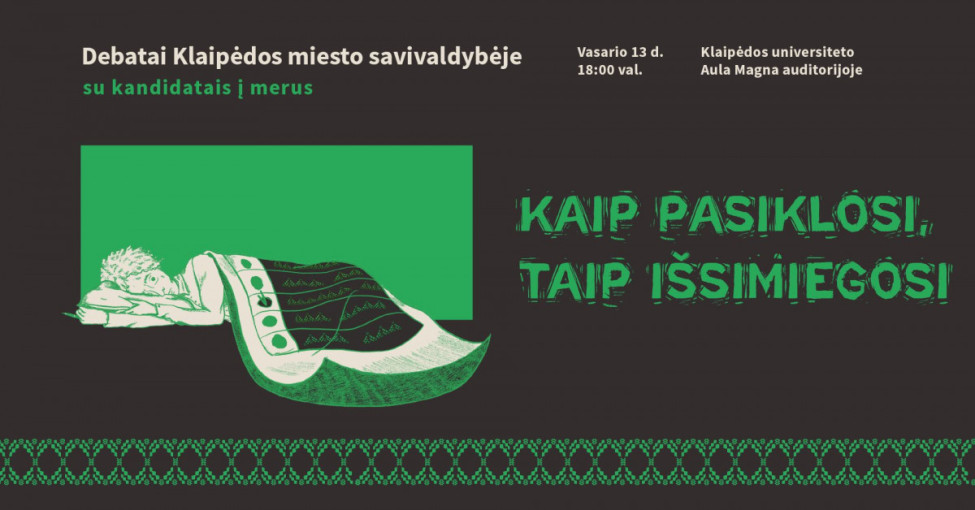 Kaip pasiklosi, taip išsimiegosi: „Žinau, ką renku“ kviečia į priešrinkiminius debatus Klaipėdos miesto savivaldybėje